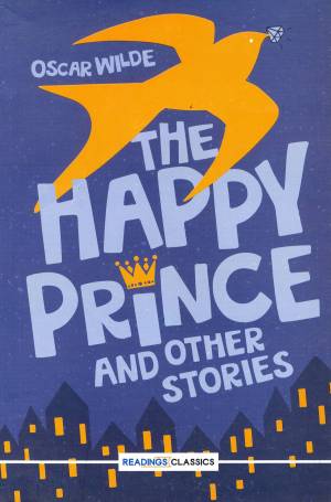 THE HAPPY PRINCE AND OTHER STORIES