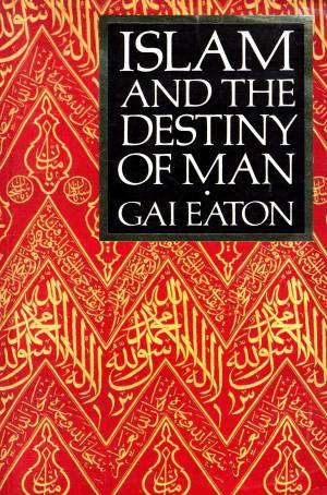 islam & the destiny of man