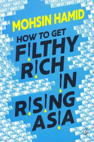 HOW TO GET FILTHY RICH IN RISING ASIA