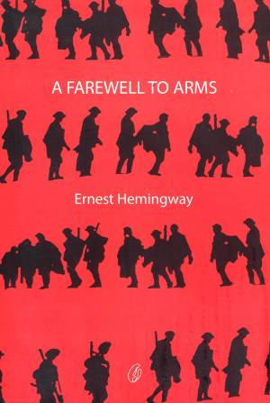 A FAREWELL TO ARMS