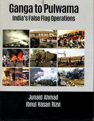 GANGA TO PULWAMA: Indias false flag operations